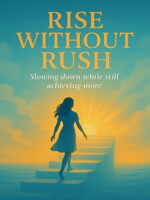 cover image of Rise Without Rush